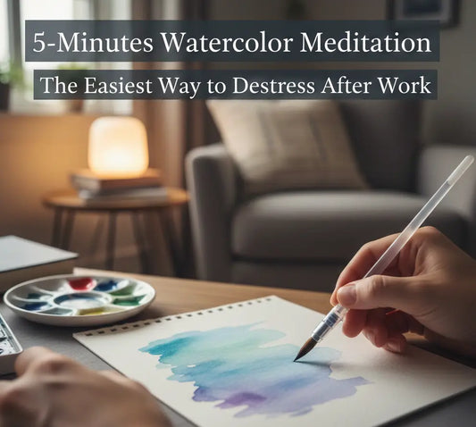 5-Minutes-Watercolor-Meditation-The-Easiest-Way-to-Destress-After-Work  - ArtVibe Wellness